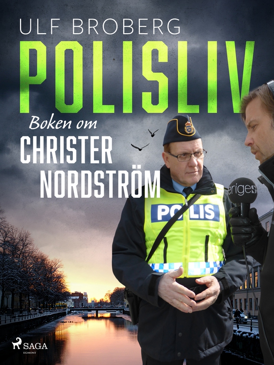 Polisliv: Boken om Christer Nordström (e-bog) af Ulf Broberg