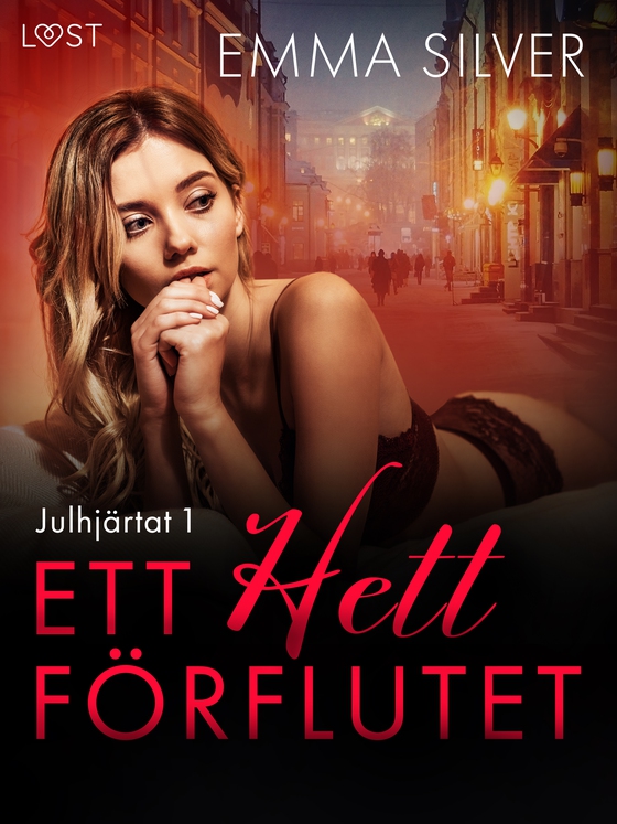 Julhjärtat 1: Ett hett förflutet - erotisk juldeckare (e-bog) af Emma Silver