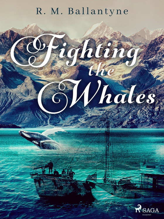 Fighting the Whales (e-bog) af R. M. Ballantyne