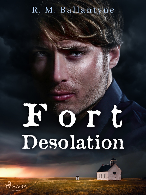 Fort Desolation (e-bog) af R. M. Ballantyne