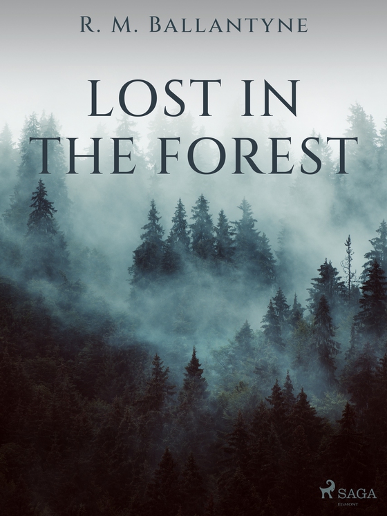 Lost in the Forest (e-bog) af R. M. Ballantyne