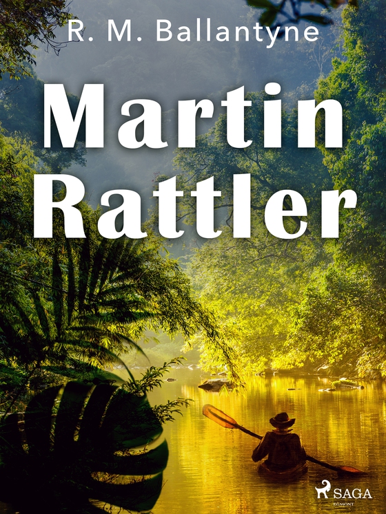 Martin Rattler (e-bog) af R. M. Ballantyne