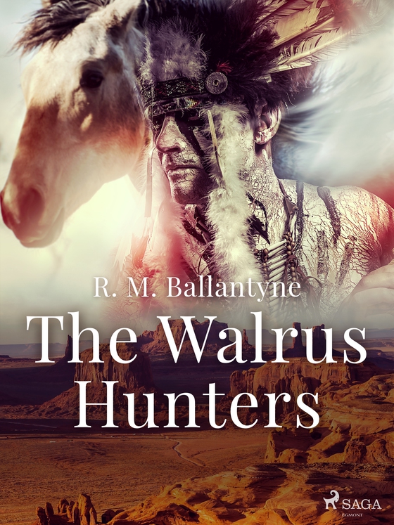 The Walrus Hunters (e-bog) af R. M. Ballantyne