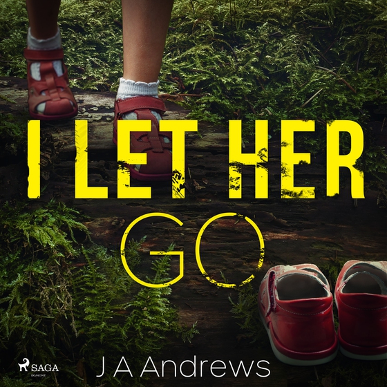 I Let Her Go (lydbog) af J A Andrews