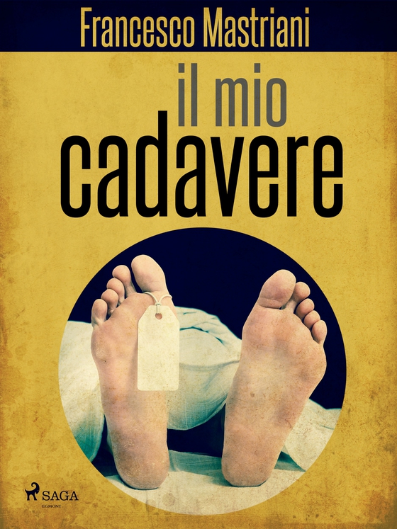 Il mio cadavere (e-bog) af Francesco Mastriani