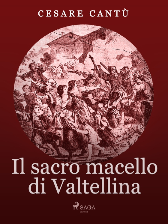 Il Sacro Macello di Valtellina