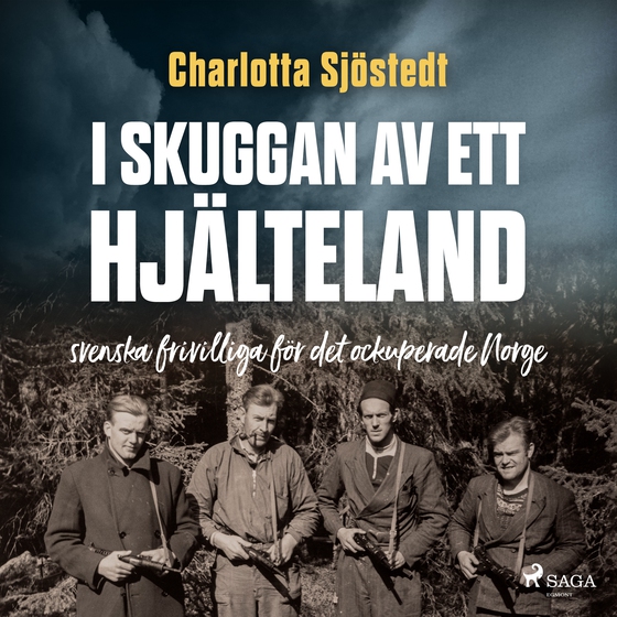 I skuggan av ett hjälteland (lydbog) af Charlotta Sjöstedt