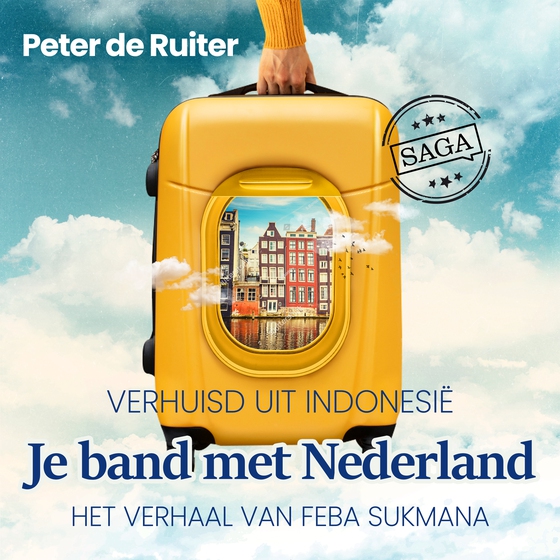 Je band met Nederland - Verhuisd uit Indonesië (Feba Sukmana) (lydbog) af Peter de Ruiter