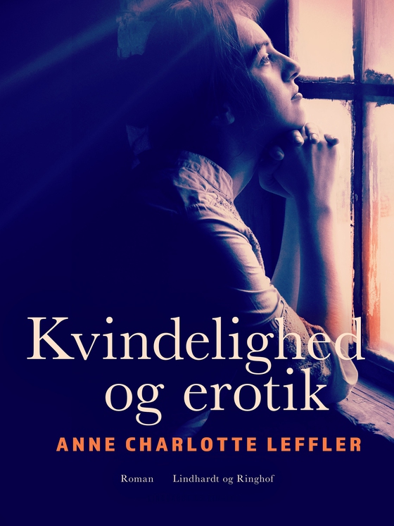 Kvindelighed og erotik (e-bog) af Anne Charlotte Leffler