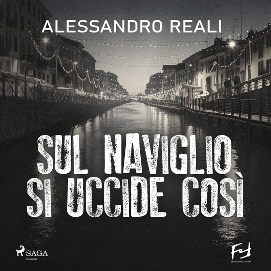 Sul naviglio si uccide così: Milano, 1966. La nuova indagine del commissario Caronte (lydbog) af Alessandro Reali