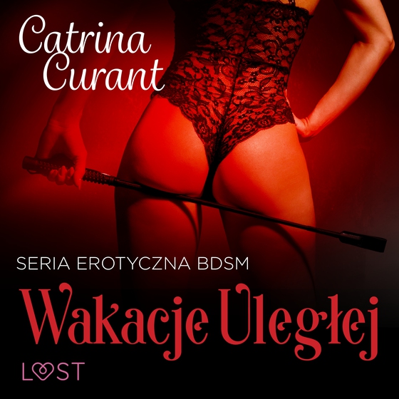 Wakacje uległej – seria erotyczna BDSM (lydbog) af Catrina Curant