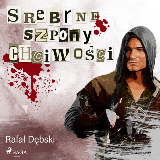 Srebrne szpony chciwości (lydbog) af Rafał Dębski