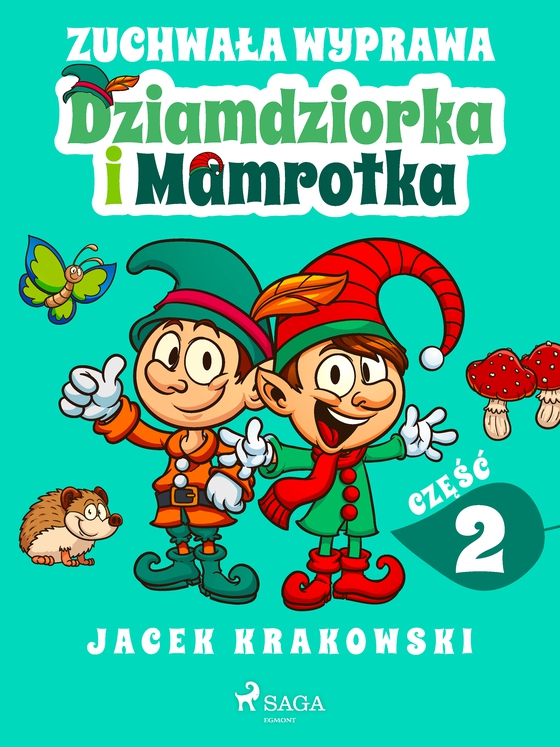 Zuchwała wyprawa Dziamdziorka i Mamrotka (e-bog) af Jacek Krakowski