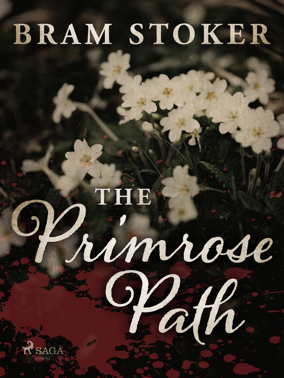 The Primrose Path (e-bog) af Bram Stoker