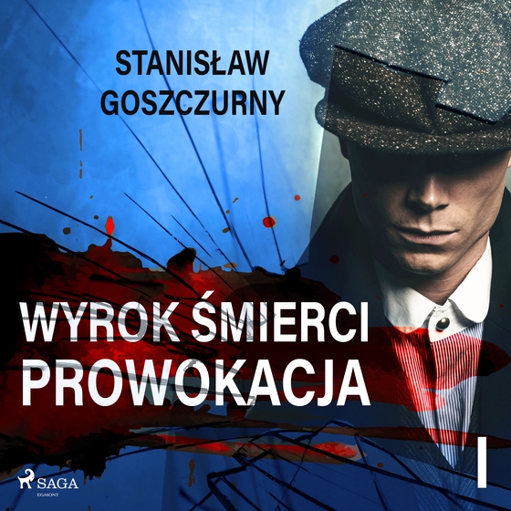 Wyrok śmierci 1. Prowokacja (lydbog) af Stanisław Goszczurny