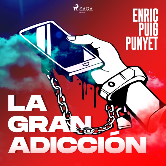 La gran adicción (lydbog) af Enric Puig Punyet