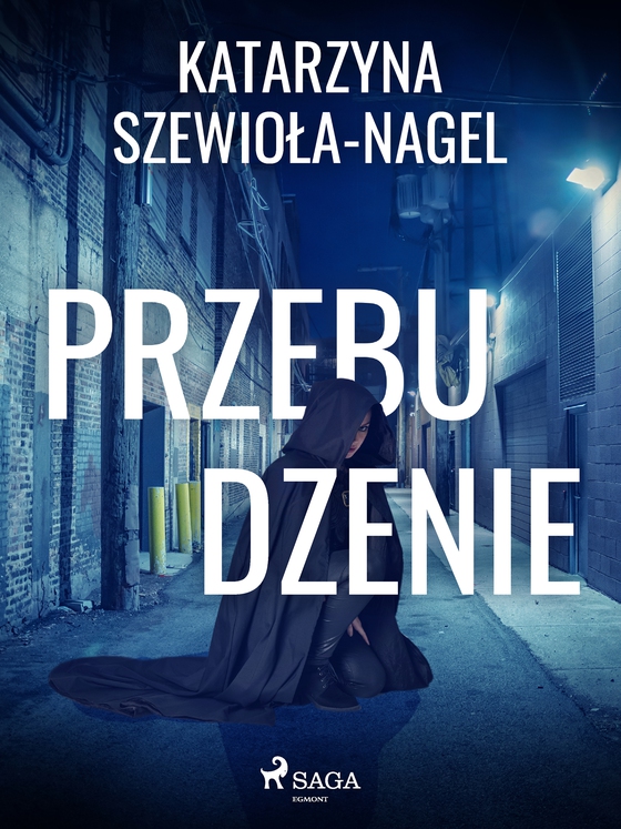 Przebudzenie (e-bog) af Katarzyna Szewioła Nagel