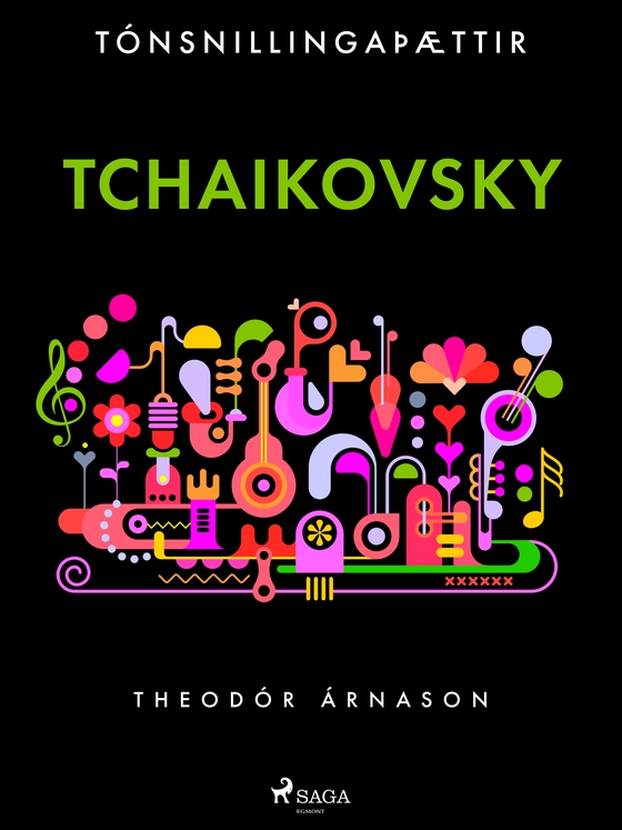Tónsnillingaþættir: Tchaikovsky (e-bog) af Theódór Árnason