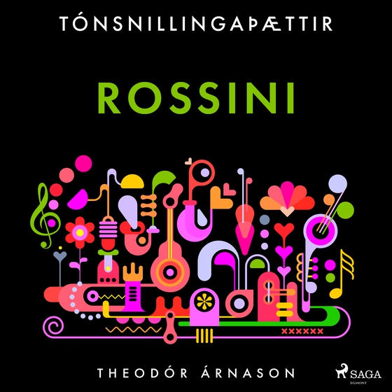 Tónsnillingaþættir: Rossini (lydbog) af Theódór Árnason