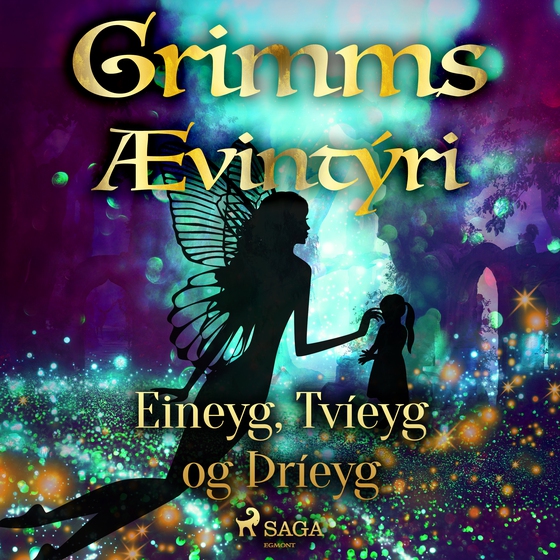 Eineyg, Tvíeyg og Þríeyg (lydbog) af Grimmsbræður