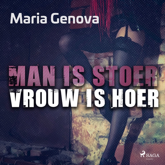 Man is stoer, vrouw is hoer (lydbog) af Maria Genova
