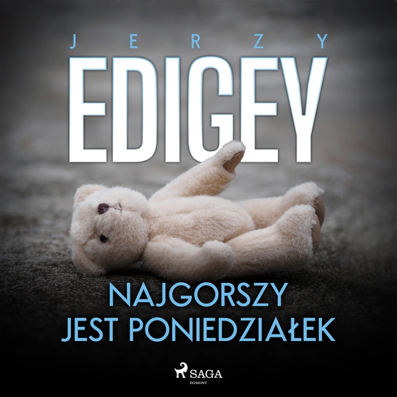 Najgorszy jest poniedziałek (lydbog) af Jerzy Edigey