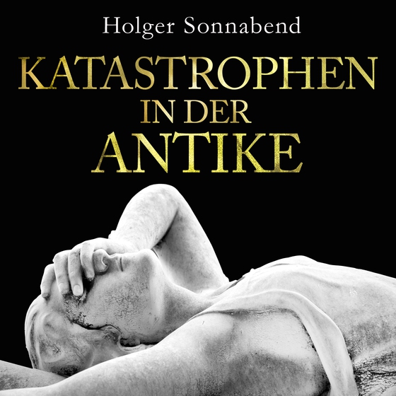 Katastrophen in der Antike (lydbog) af Holger Sonnabend