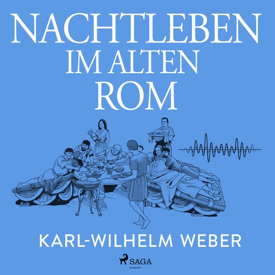 Nachtleben im alten Rom (lydbog) af Karl-Wilhelm Weber