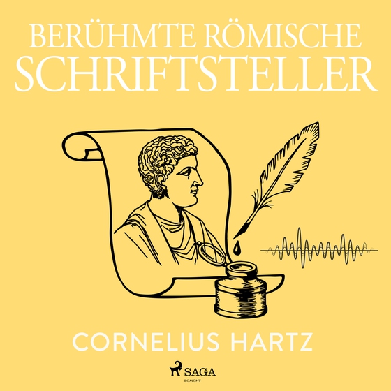 Berühmte römische Schriftsteller (lydbog) af Cornelius Hartz