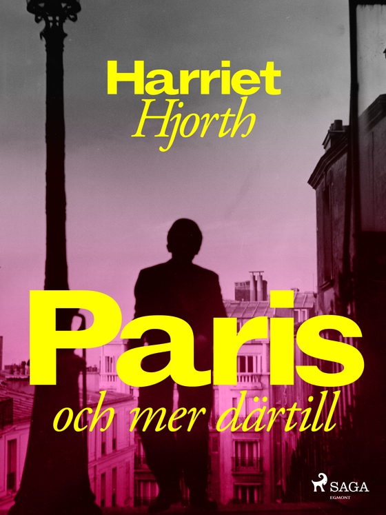 Paris – och mer därtill (e-bog) af Harriet Hjorth