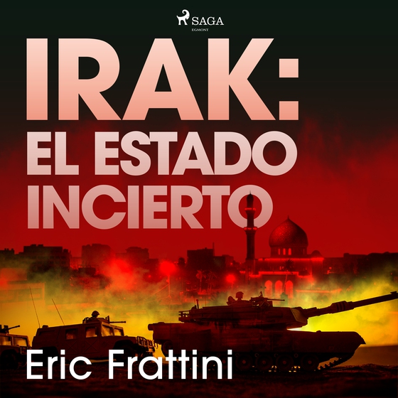 Irak: el Estado incierto (lydbog) af Eric Frattini