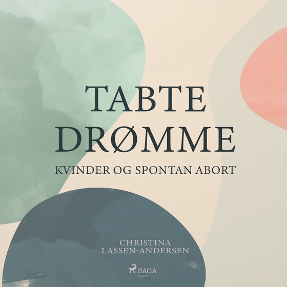 Tabte Drømme - Kvinder og Spontan abort