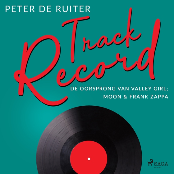 Track Record; De oorsprong van Valley Girl; Moon & Frank Zappa (lydbog) af Peter de Ruiter