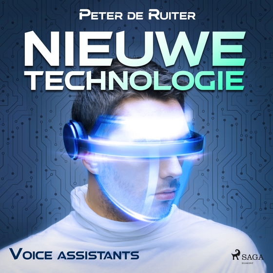 Nieuwe technologie; Voice assistants (lydbog) af Peter de Ruiter