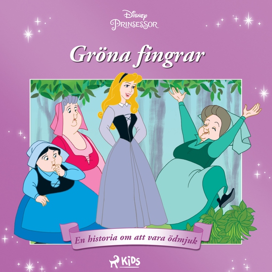 Törnrosa - Gröna fingrar - en historia om att vara ödmjuk (lydbog) af Disney
