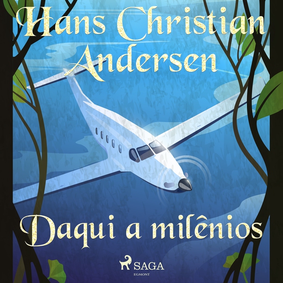 Daqui a milênios (lydbog) af Hans Christian Andersen