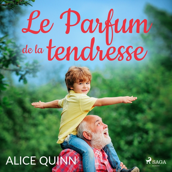 Le Parfum de la tendresse (lydbog) af Alice Quinn