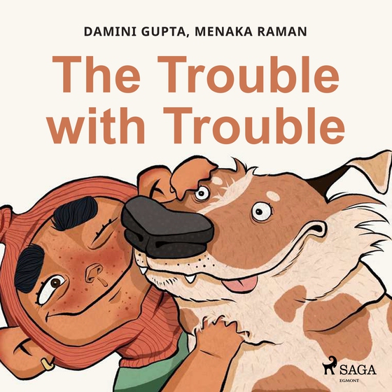 The Trouble with Trouble (lydbog) af Damini Gupta