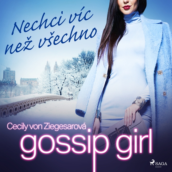 Gossip Girl: Nechci víc než všechno (3. díl) (lydbog) af Cecily Von Ziegesarová