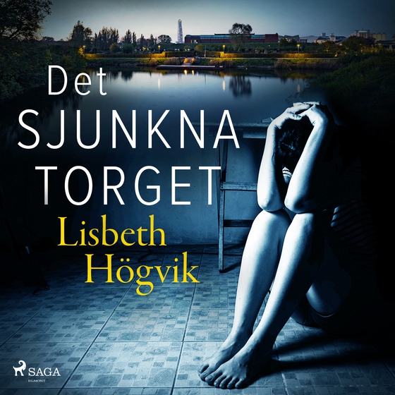 Det sjunkna torget (lydbog) af Lisbeth Högvik