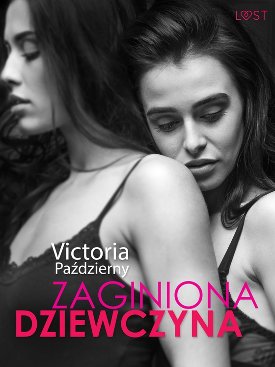 Zaginiona dziewczyna – lesbijska erotyka (e-bog) af Victoria Pazdzierny