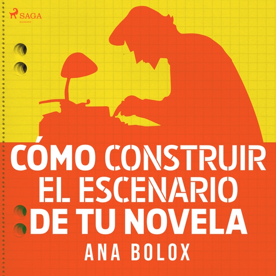 Cómo construir el escenario de tu novela (lydbog) af Ana Bolox