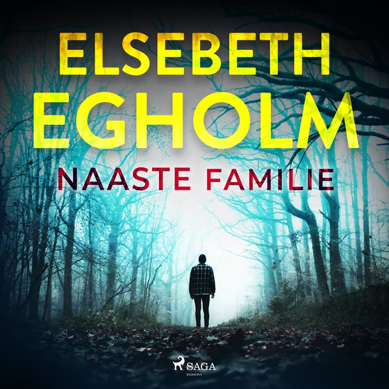 Naaste familie (lydbog) af Elsebeth Egholm