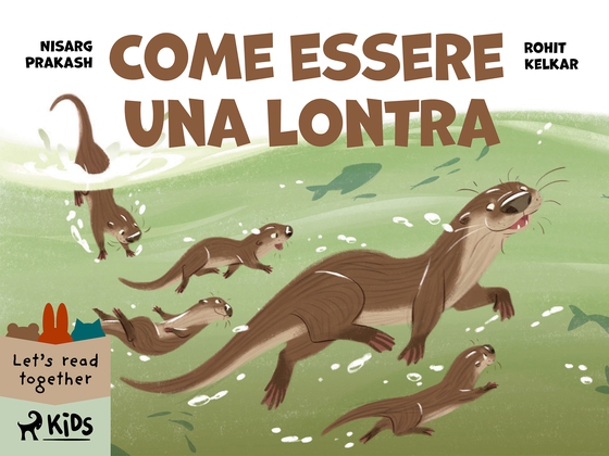 Come essere una lontra (e-bog) af Rohit Kelkar