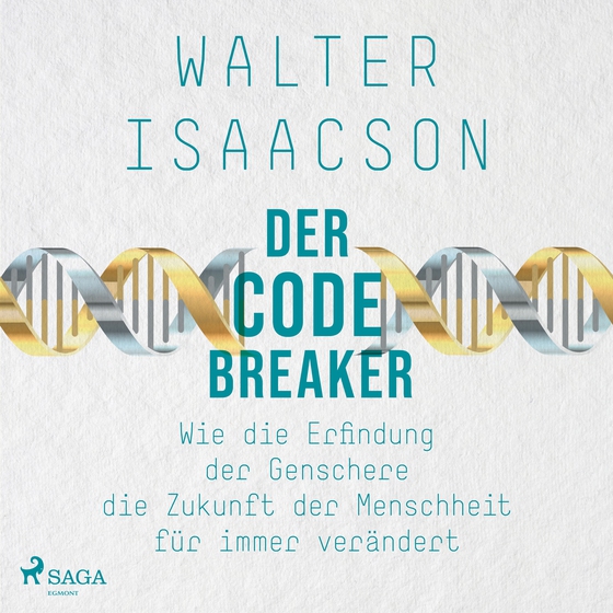 Der Codebreaker: Wie die Erfindung der Genschere die Zukunft der Menschheit für immer verändert (lydbog) af Walter Isaacson