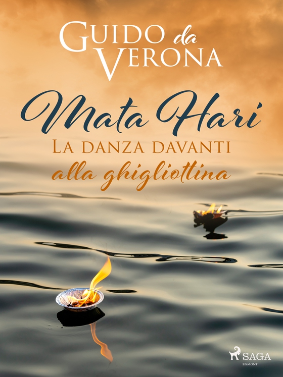 Mata Hari. La danza davanti alla ghigliottina (e-bog) af Guido da Verona