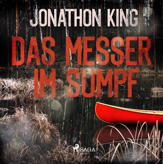 Das Messer im Sumpf (lydbog) af Jonathon King