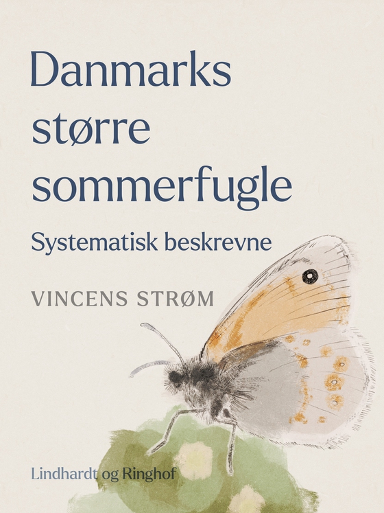 Danmarks større sommerfugle. Systematisk beskrevne