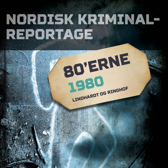 Nordisk Kriminalreportage 1980 (lydbog) af Diverse