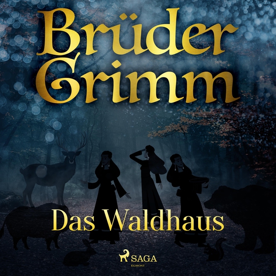 Das Waldhaus (lydbog) af Brüder Grimm